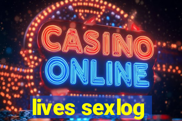 lives sexlog